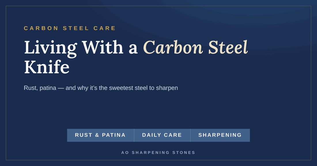 Carbon Steel Knife Care: Rust, Patina & Sharpening (Aogami / Shirogami)